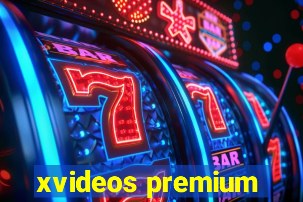 xvideos premium